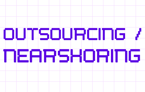 Outsourcing and nearshoring